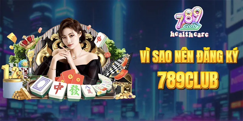 Tại sao nên Đăng Ký 789Club để tham gia cá cược game đổi thưởng