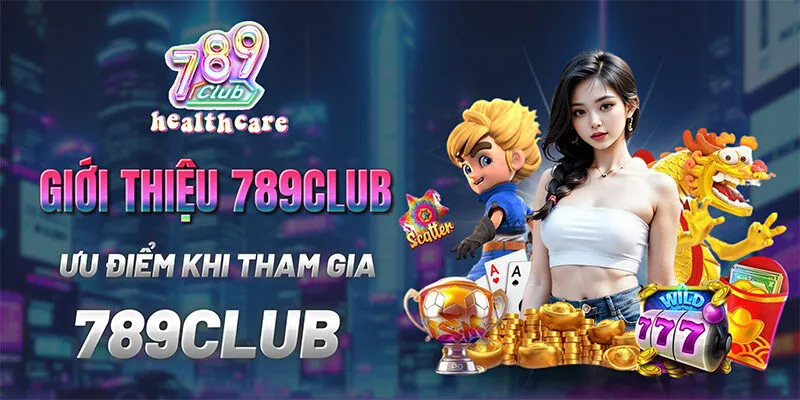 Ưu điểm khi tham gia 789Club